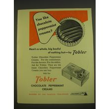 1955 Tobler Chocolate Peppermint Creams Ad - You like chocolate peppermint