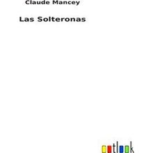 Las Solteronas - Claude Mancey