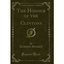 The Honour of the Clintons (Classic Reprint)