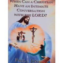 When Can A Christian Have An Intimate Conversation With The Lord