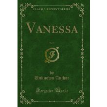 Vanessa, Vol. 2 (Classic Reprint)