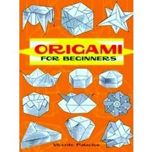 Origami For Beginners - Vincente Palacios