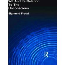 Wit And Its Relation To The Unconscious