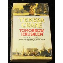 Tomorrow Jerusalem by Teresa Crane