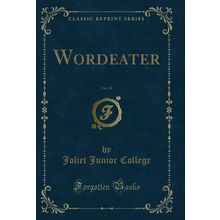 Wordeater, Vol. 48 (Classic Reprint)