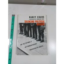 silencing politica dissent by nancy chang 2002 paperback