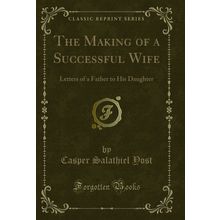 The Making of a Successful Wife: Letters of a Father to His Daughter