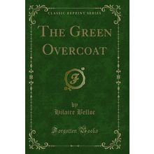 The Green Overcoat (Classic Reprint)