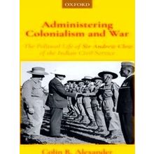 Administering Colonialism and War