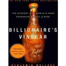 Billionaire's Vinegar - Benjamin Wallace
