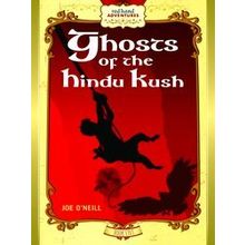 Red Hand Adventures Ghosts Of The Hindu Kush - Joe O'Neill