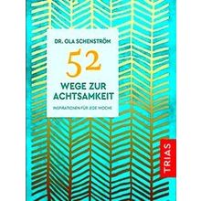 52 Wege Zur Achtsamkeit