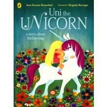 Uni the Unicorn - Amy Krouse Rosenthal