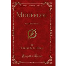 Moufflou: And Other Stories (Classic Reprint)