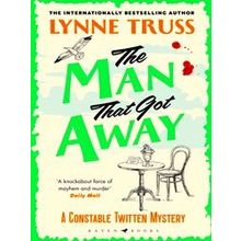 A Constable Twitten Mystery-The Man That Got Away
