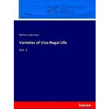 Varieties of Vice-Regal Life
