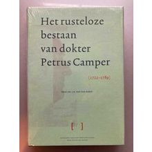 Het Rusteloze Bestaan Van Dokter Petrus Camper (1722-1789) - J.K. Van Der Korst