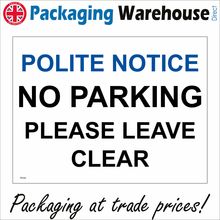 TR163 POLITE NOTICE NO PARKING SIGN DRIVEWAYS GARAGES CONSTRUCTION ENTRANCE