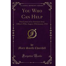 You Who Can Help (Classic Reprint)