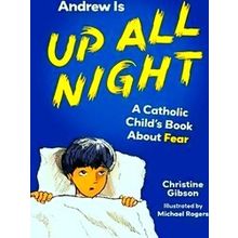 A Catholic Child's Emotions Andrew Is Up All Night