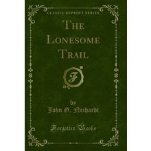 The Lonesome Trail (Classic Reprint)
