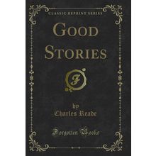 Good Stories (Classic Reprint)