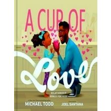 A Cup of Love - Michael Todd