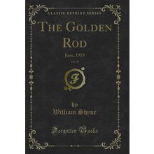 The Golden Rod, Vol. 29: June, 1919 (Classic Reprint)