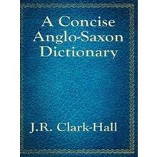 A Concise Anglo-Saxon Dictionary