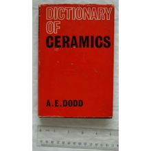 1964 Dictionary of Ceramics by A. E. Dodd