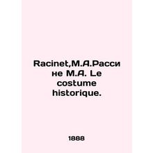 Racinet, M.A. Rassinet, M.A. Le costume historique. In Russian (ask us if in dou
