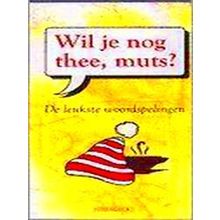 Wil Je Nog Thee Muts