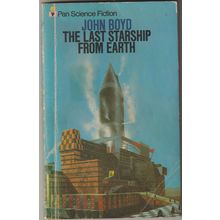 The Last Starship From Earth, by John Boyd