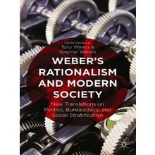 Weber's Rationalism and Modern Society