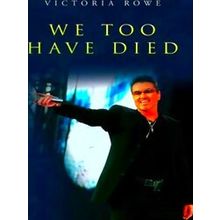 We Too Have Died