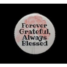 Forever Grateful[ 2.25 inch ]