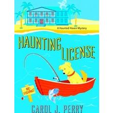 A Haunted Haven Mystery: Haunting License