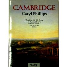 Cambridge by Caryl Phillips