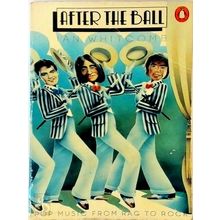 After the Ball - Pop Music From Rag to Rock - Ian Whitcomb