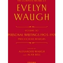The Complete Works of Evelyn Waugh: Personal Writings 1903-1921: Precocious - Ev