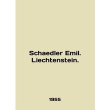 Schaedler Emil. Liechtenstein. In English /Schaedler Emil. Liechtenstein.