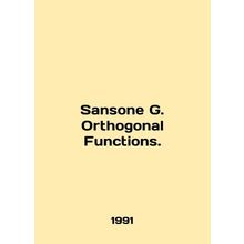 Sansone G. Orthogonal Functions. In English /Sansone G. Orthogonal Functions.
