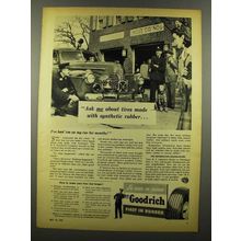 1942 Goodrich Tires Ad - Ask Me About Synthetic Rubber