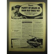 1942 Goodyear Ad - Plenty of Miles In Your Old Tires