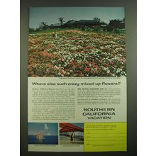 1957 Southern California Tourism Ad - Where else such crazy mixed-up flowers?