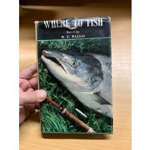 1963 "WHERE TO FISH 1963-1964" ILLUSTRATED HARDBACK BOOK WITH FOLDED MAP (P4)