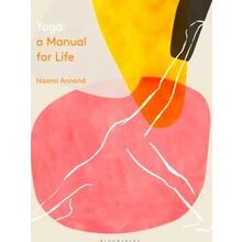 Yoga A Manual for Life