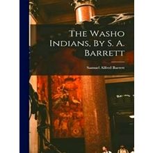 The Washo Indians, By S.A. Barrett