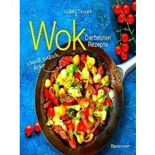 Wok - Die Besten Rezepte. Schnell, Einfach, Lecker. 31 Traditionelle Und Neue Re