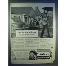 1942 Goodrich Silvertowns Tire Ad - She Married Him For